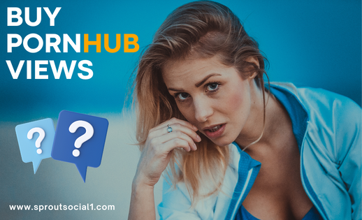 Buy PornHub Views FAQ
