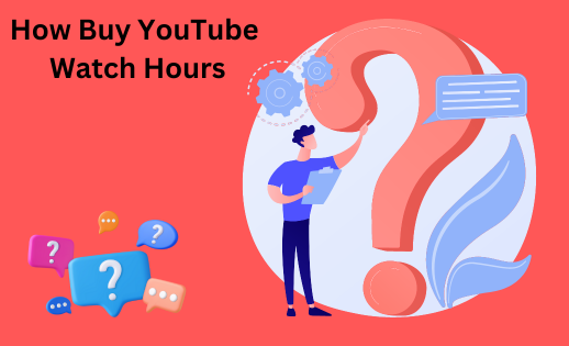 Buy YouTube Watch Hours FAQ