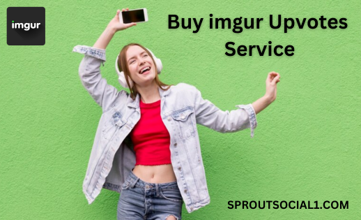 Buy imgur Upvotes Now
