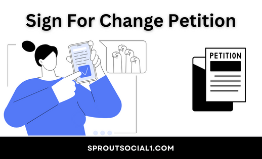 Sign For Change Petition Here