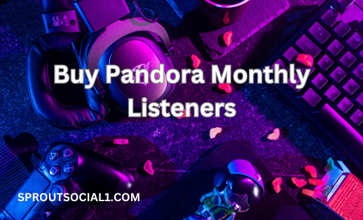Buy Pandora Monthly Listeners Now