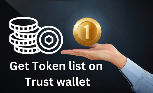 Get Token list on Trust wallet Now